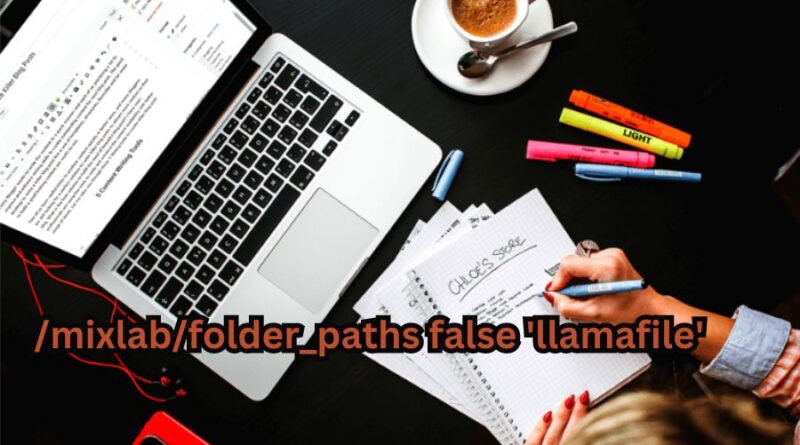 /mixlab/folder_paths false 'llamafile'