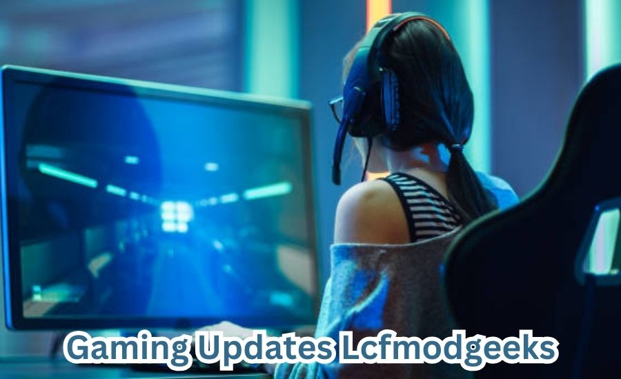 gaming updates lcfmodgeeks