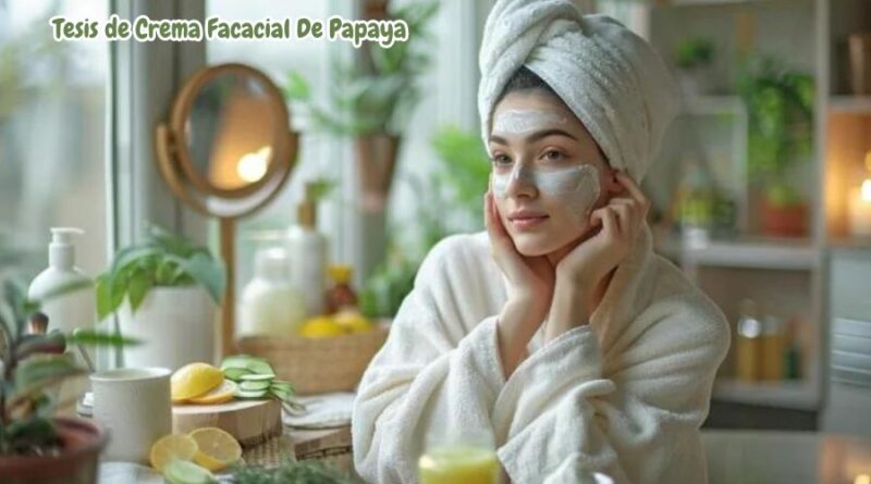 tesis de crema facacial de papaya