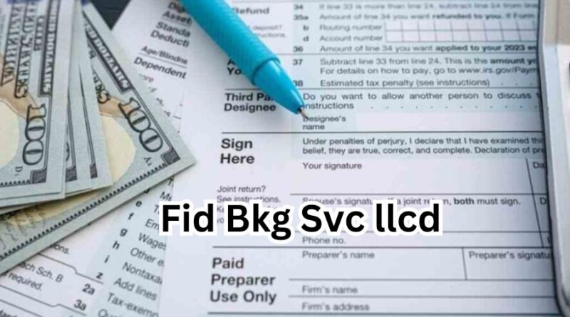 fid bkg svc llc